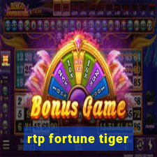 rtp fortune tiger